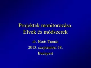 projektek monitoroz sa elvek s m dszerek