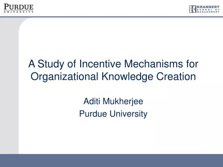 a study of incentive mechanisms for organizational knowledge creation