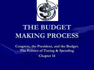 THE BUDGET MAKING PROCESS