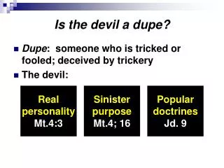 Is the devil a dupe?