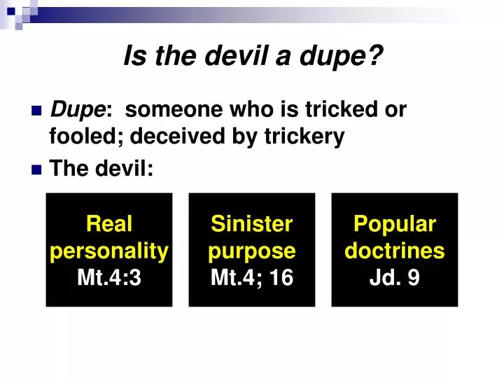 is the devil a dupe