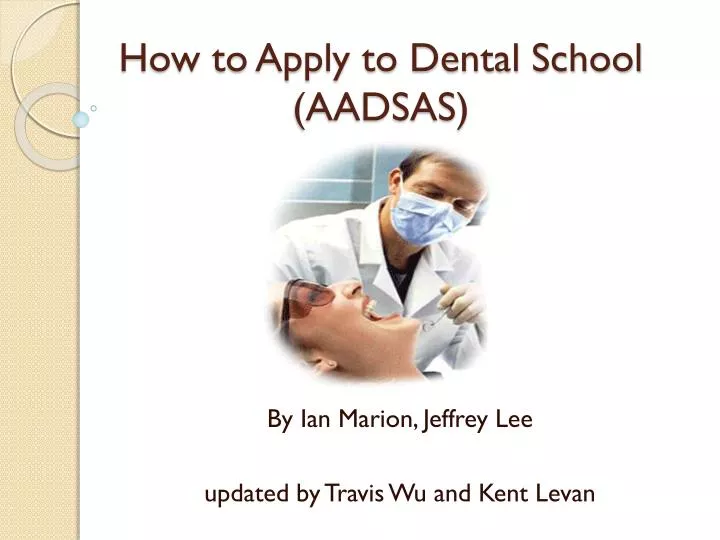 how to apply to dental school aadsas