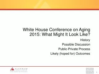 White House Conference on Aging 2015: What Might It Look Like?