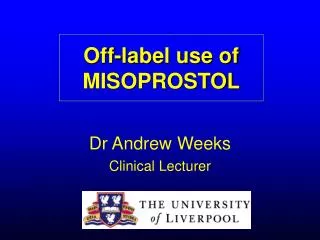 Off-label use of MISOPROSTOL