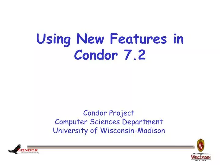 using new features in condor 7 2