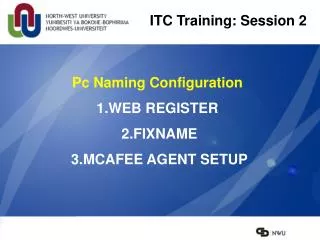 Pc Naming Configuration 1.WEB REGISTER 2.FIXNAME 3.MCAFEE AGENT SETUP