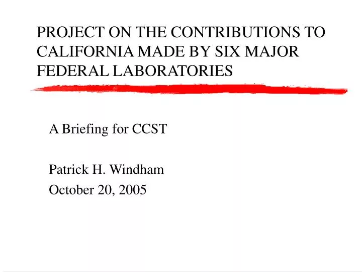 project on the contributions to california made by six major federal laboratories
