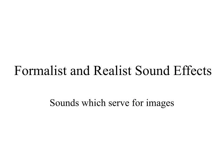 formalist and realist sound effects