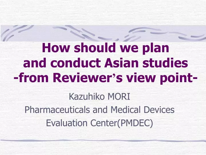 how should we plan and conduct asian studies from reviewer s view point