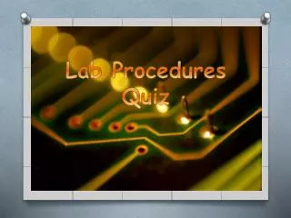 Lab Procedures Quiz