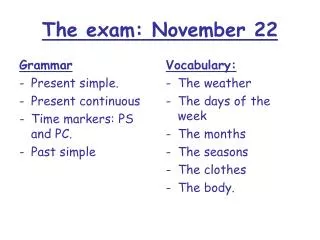 The exam: November 22