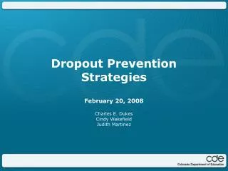 Dropout Prevention Strategies February 20, 2008 Charles E. Dukes Cindy Wakefield
