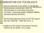 CARBOHYDRATE TOLERANCE - slide 1