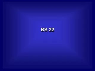 BS 22