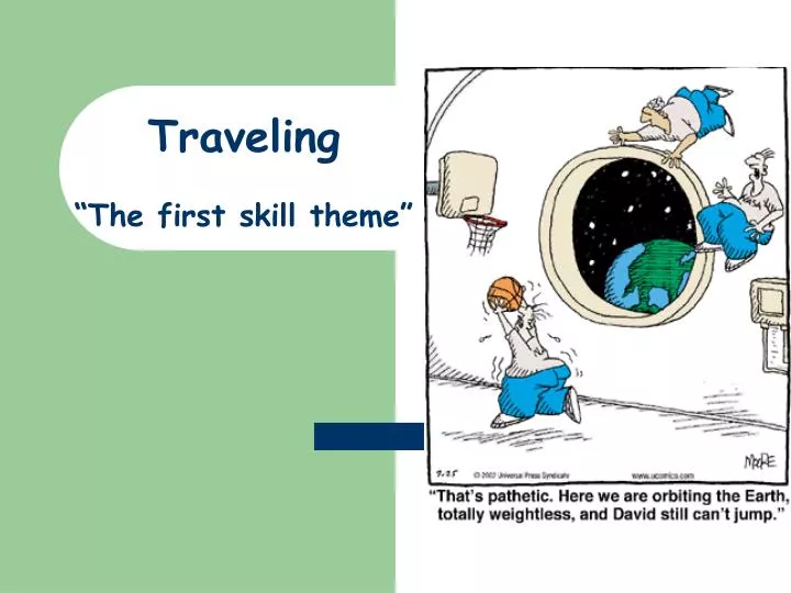 traveling the first skill theme