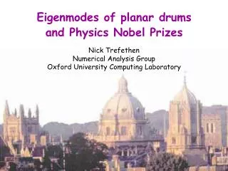 Eigenmodes of planar drums and Physics Nobel Prizes