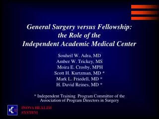 General Surgery versus Fellowship : the Role of the Independent Academic Medical Center