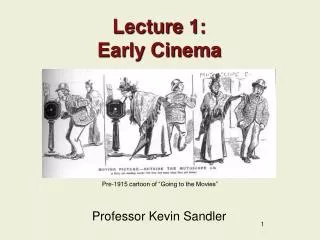 Lecture 1: Early Cinema