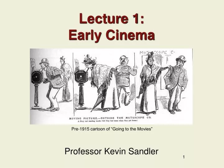 lecture 1 early cinema