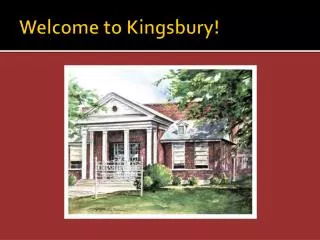Welcome to Kingsbury!