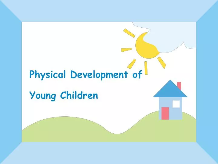 physical development of young children