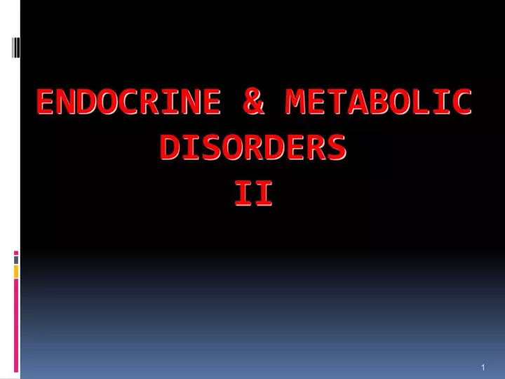 endocrine metabolic disorders ii