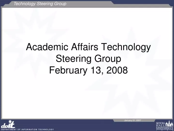 academic affairs technology steering group february 13 2008