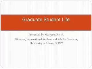 Graduate Student Life