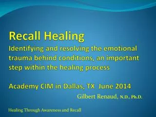 Healing Through Awareness and Recall