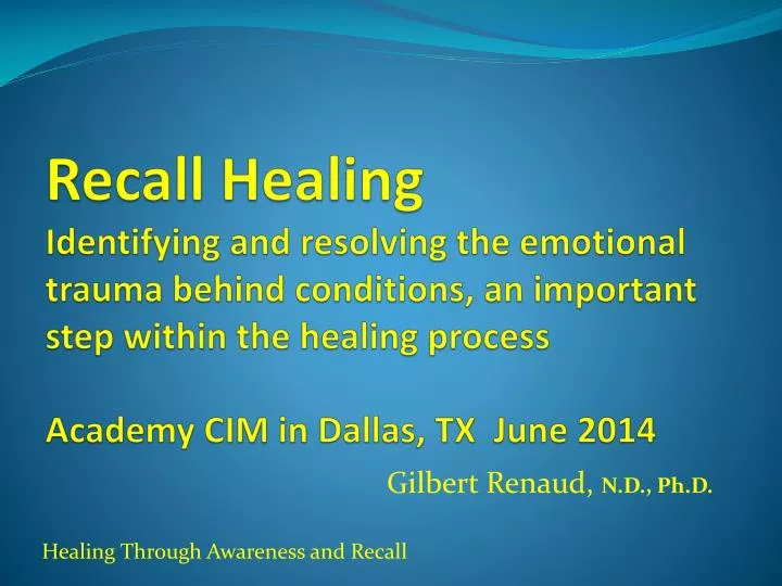 healing through awareness and recall