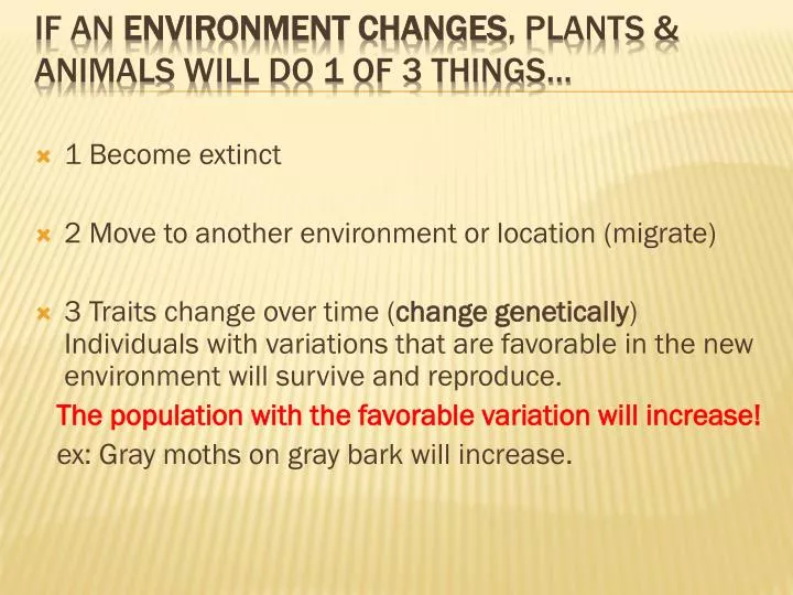 if an environment changes plants animals will do 1 of 3 things