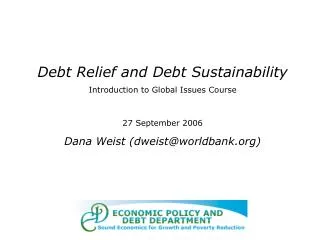 Debt Relief and Debt Sustainability Introduction to Global Issues Course 27 September 2006