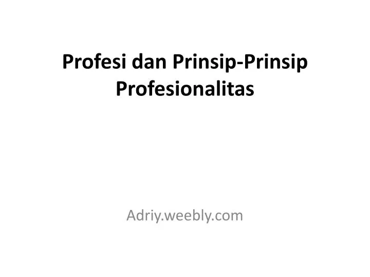 profesi dan prinsip prinsip profesionalitas