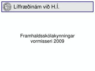 framhaldssk lakynningar vormisseri 2009