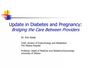 Update in Diabetes and Pregnancy: Bridging the Care Between Providers
