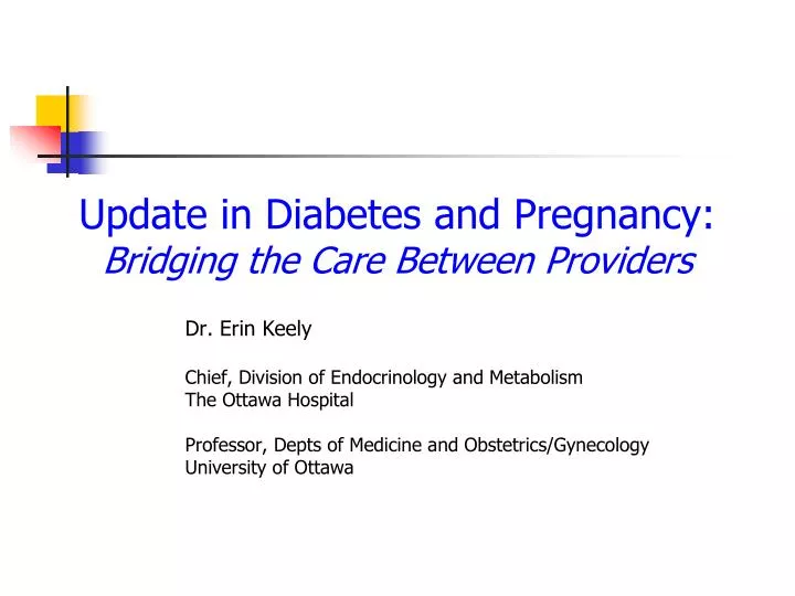 update in diabetes and pregnancy bridging the care between providers