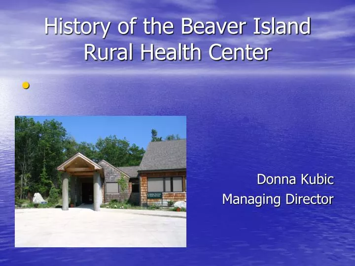 history of the beaver island rural health center