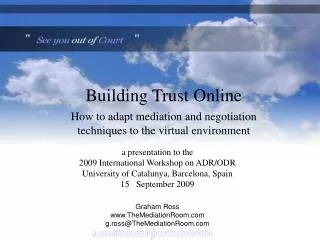a presentation to the 2009 International Workshop on ADR/ODR