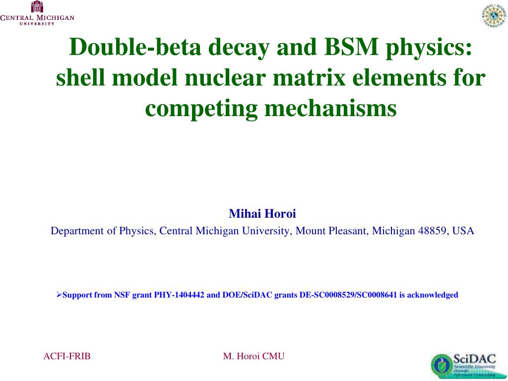 PPT - Double-beta decay and BSM physics: shell model nuclear matrix ...