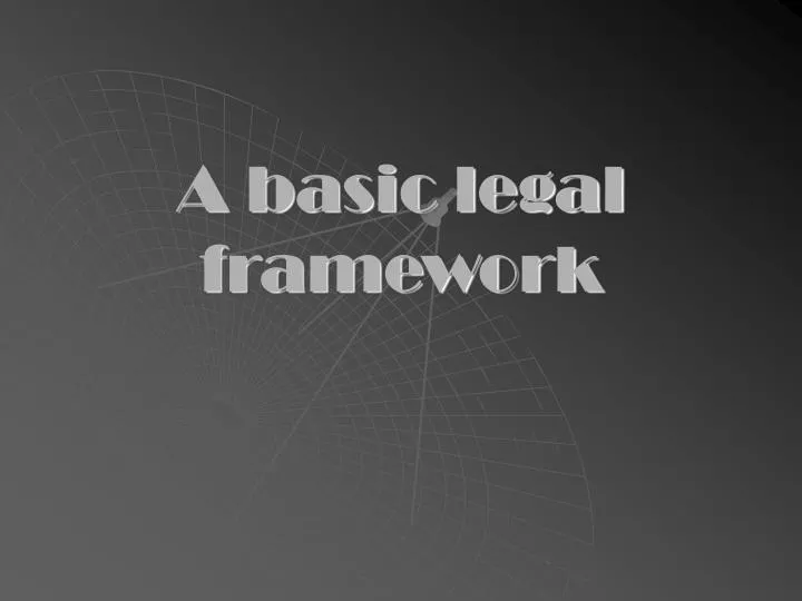a basic legal framework