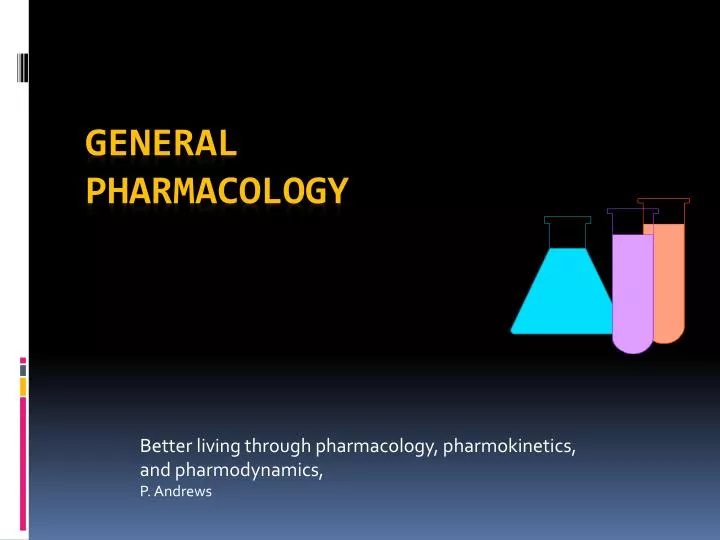 better living through pharmacology pharmokinetics and pharmodynamics p andrews
