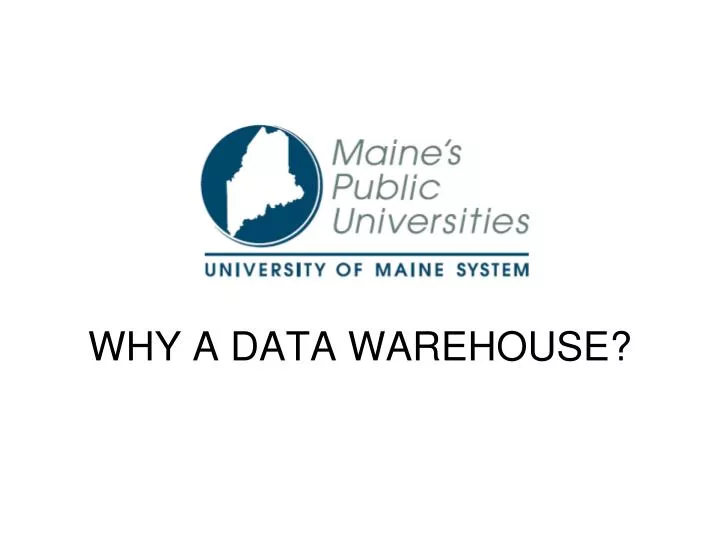 why a data warehouse