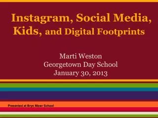 Instagram, Social Media, Kids, and Digital Footprints