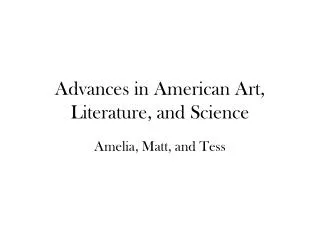 Advances in American Art, Literature, and Science