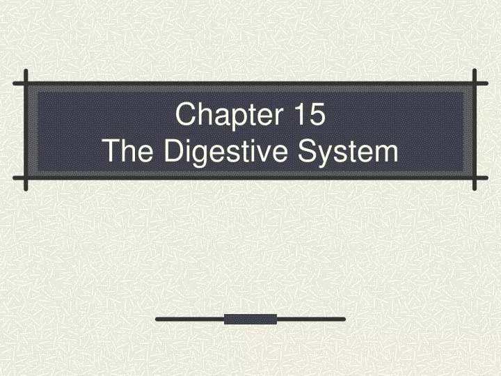 chapter 15 the digestive system