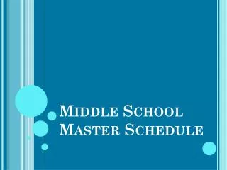 Middle School Master Schedule