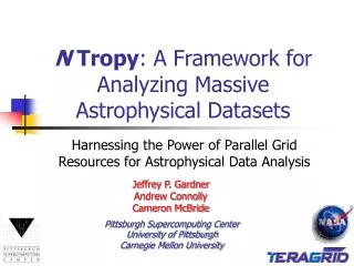 N Tropy : A Framework for Analyzing Massive Astrophysical Datasets