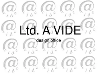 Ltd. A VIDE