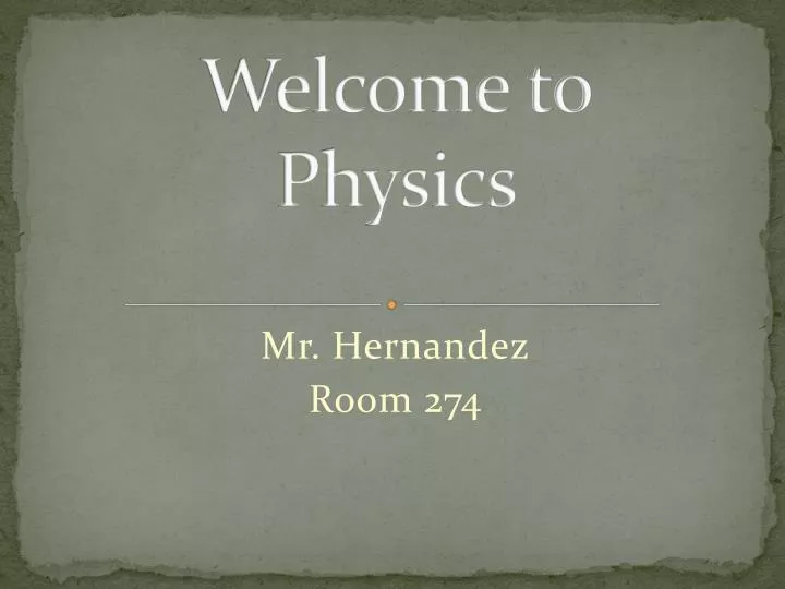 welcome to physics