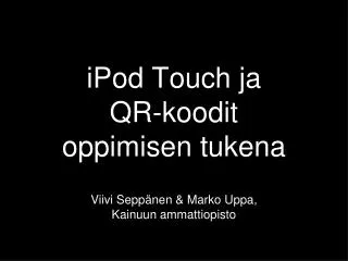 ipod touch ja qr koodit oppimisen tukena